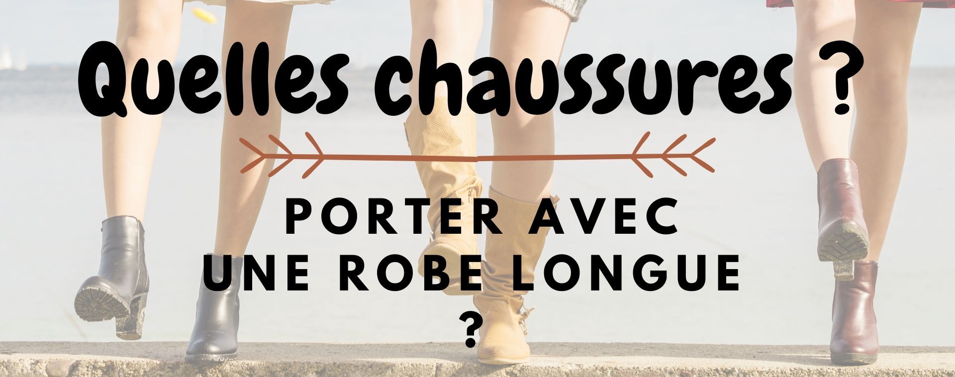 Quelles chaussures avec robe longue bohème ?