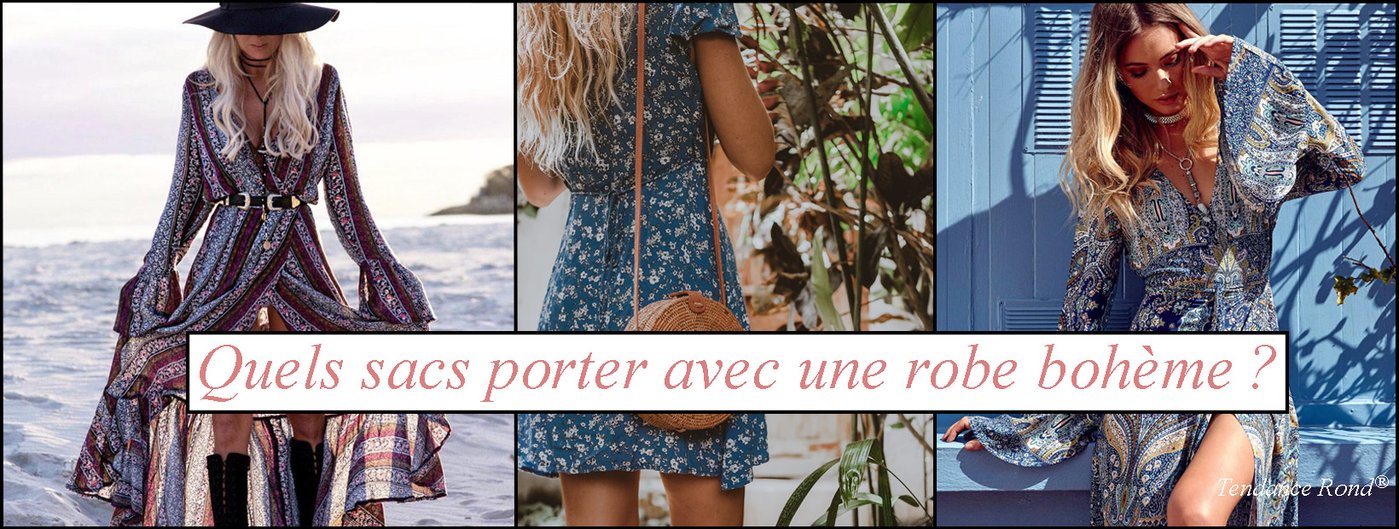 Quel sac porter avec une robe bohème ?