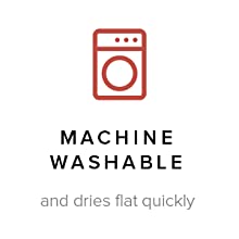 Machine Washable and dries flat quickly
