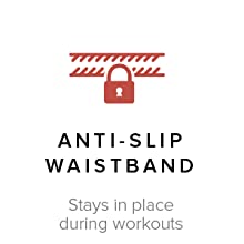 Anti-Slip Waistband Stays in place during workouts