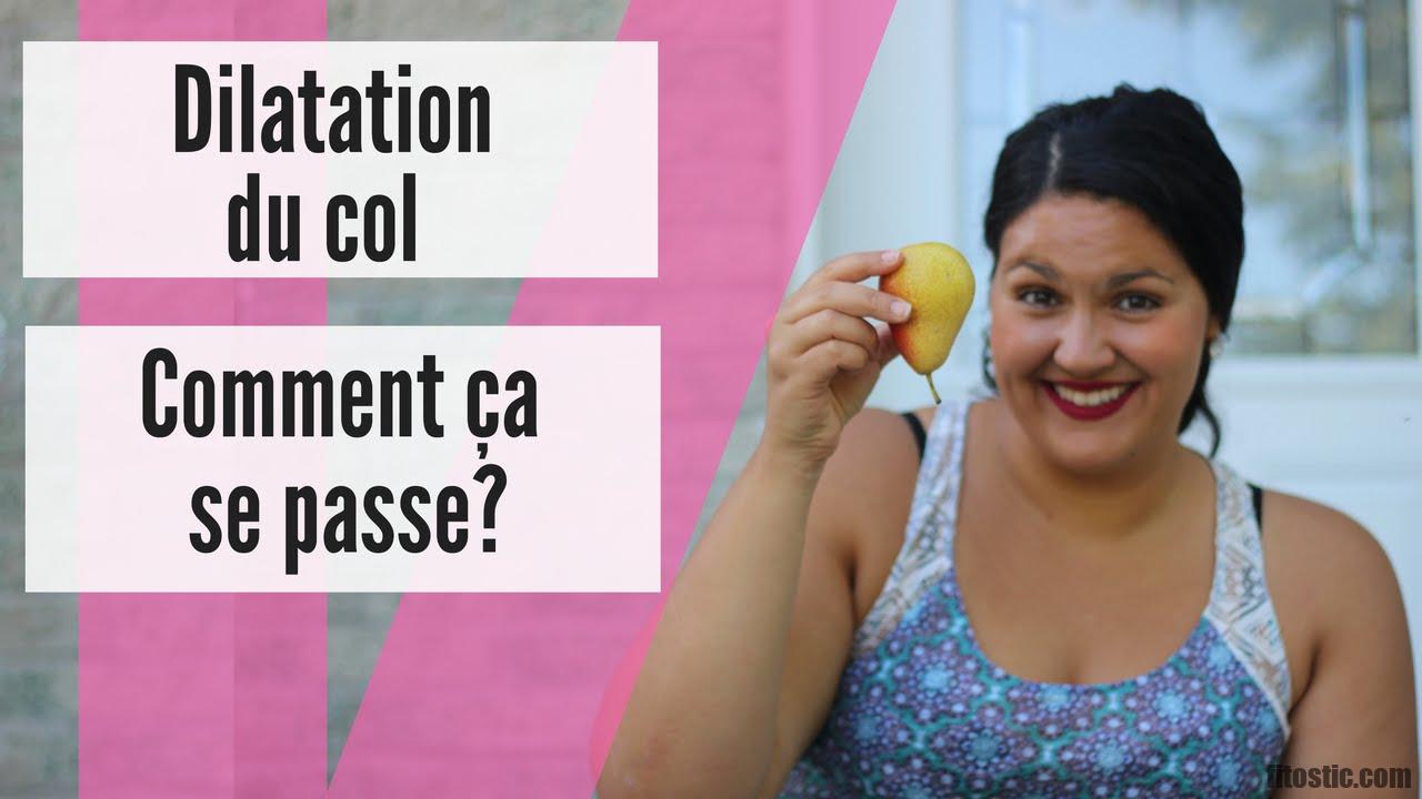 Comment faire dilater le col pour accoucher plus vite ? - Fitostic.com ...