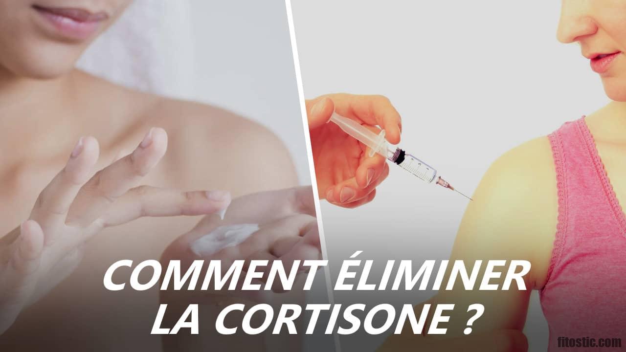 Comment eliminer le cortisone ?