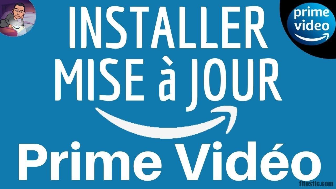 Comment mettre à jour prime video sur tv ?