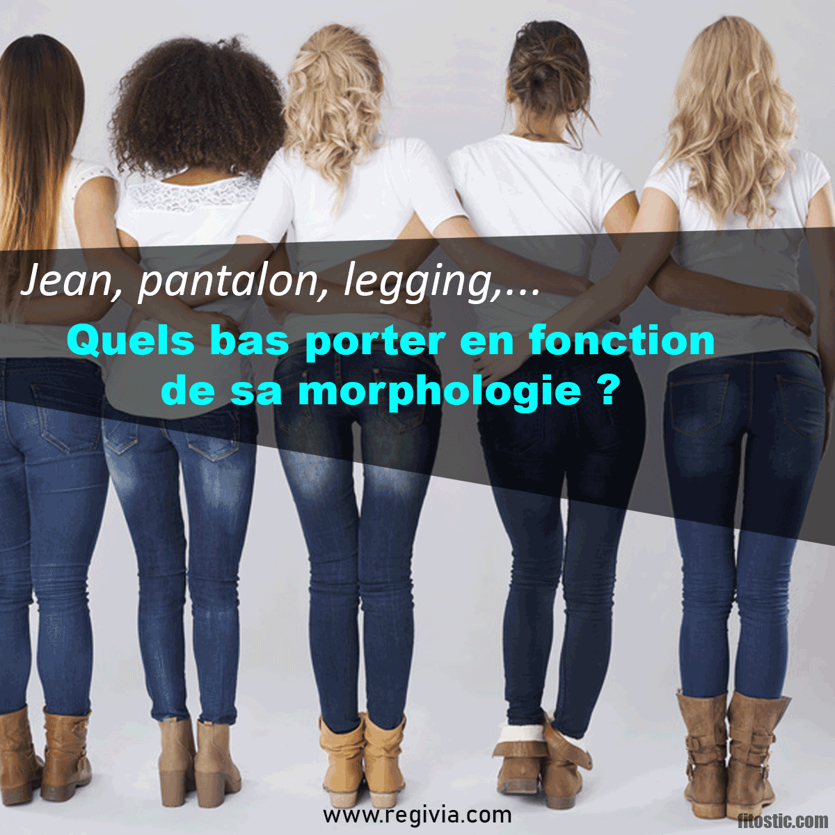 Comment savoir si un jean nous va bien ?