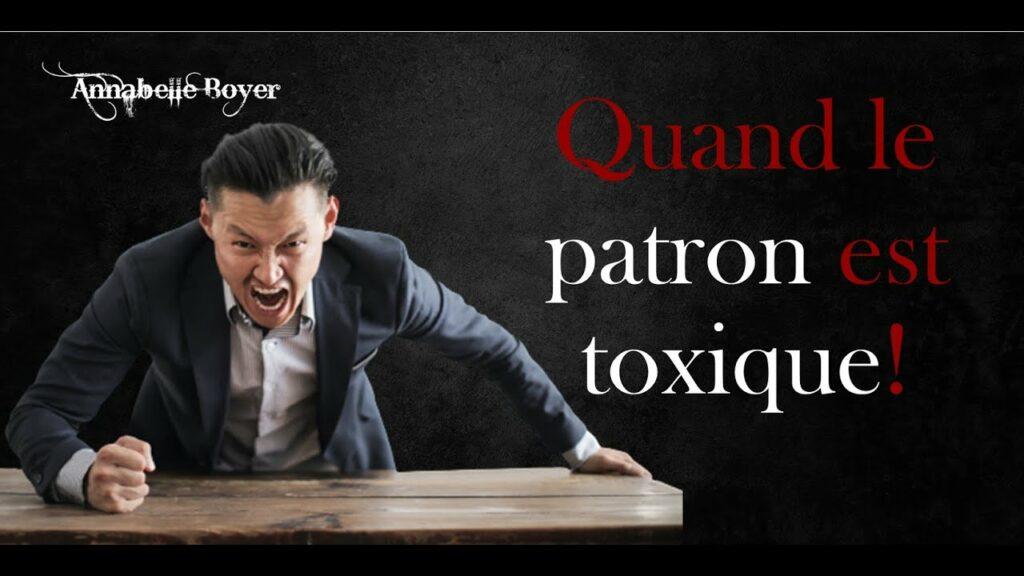 Qu'est-ce Qu'un Patron Toxique